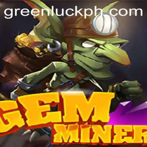 Discover the Enchanting World of GemMiner and the Mysterious GreenLuck