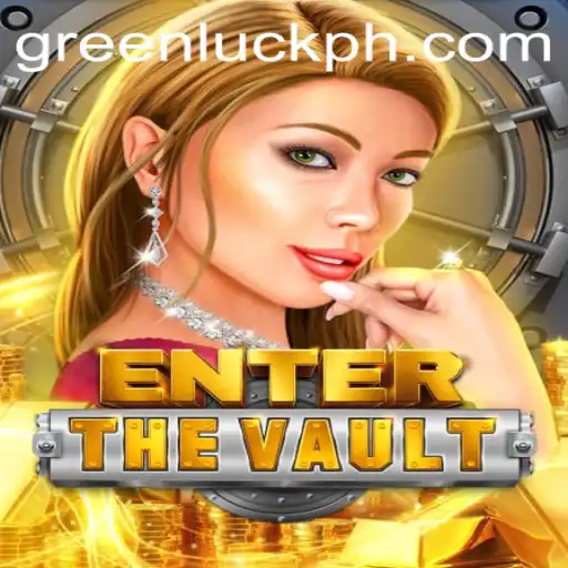 EntertheVault: A Deep Dive into the Immersive World of GreenLuck