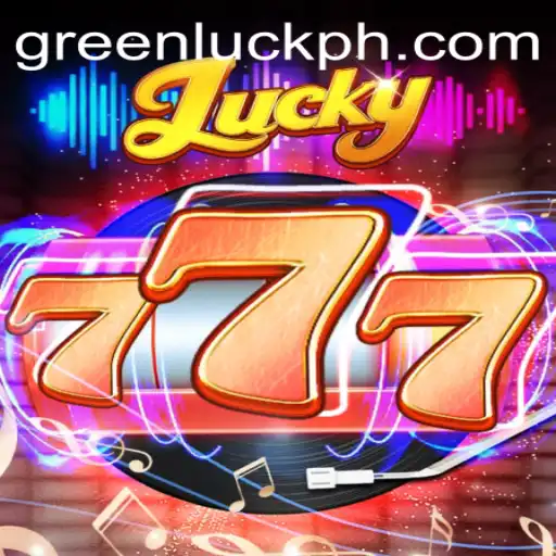 Exploring the Exciting World of Lucky777 and GreenLuck