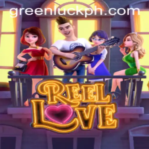 Experience Unforgettable Adventures with ReelLove: Unleashing the Excitement of GreenLuck