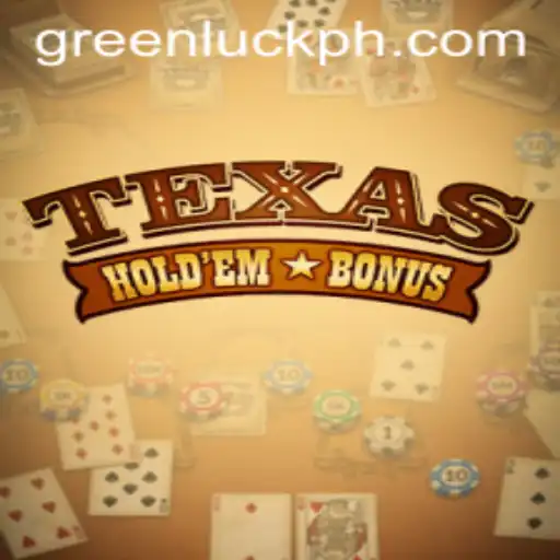 Exploring Texas Hold'em Bonus: A GreenLuck Experience